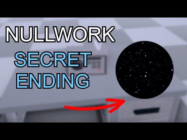 How to get the Secret Ending! (Roblox Nullwork)