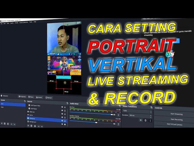 Tutorial Cara Setting OBS Portrait (Vertical) | OBS Studio Portrait Mode