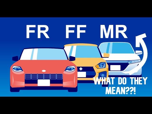 FF, FR, MR cars, what do they mean?