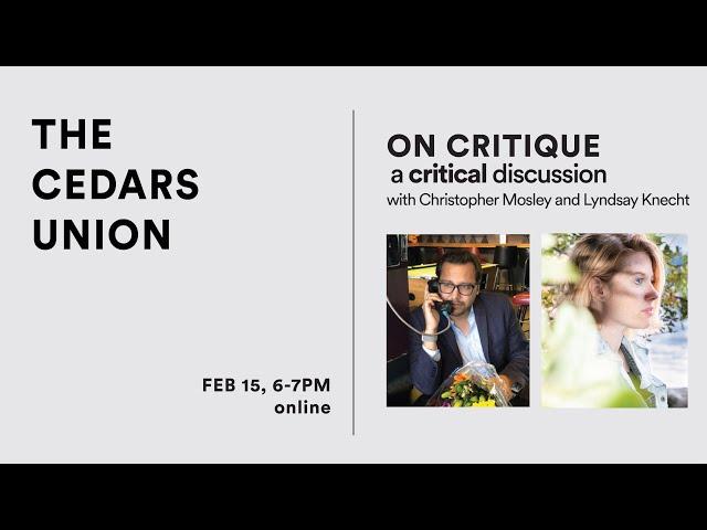 On Critique: Virtual Discussion with Christopher Mosley and Lyndsay Knecht