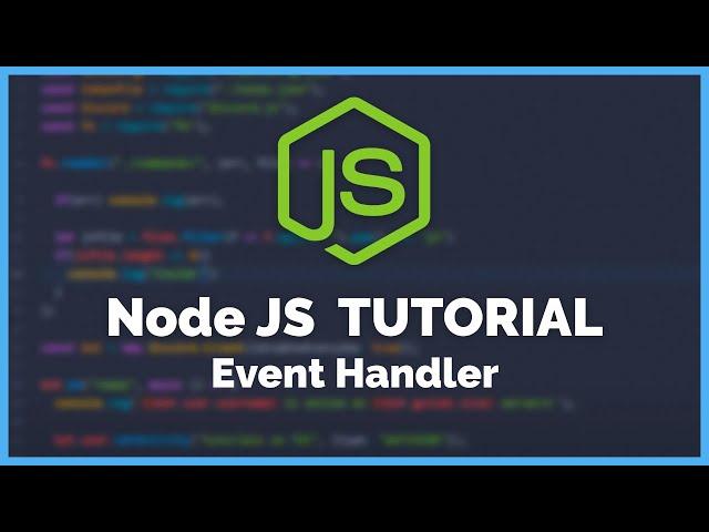 Node JS - Event Handlers (2020)