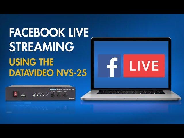 Datavideo NVS-25 Tutorial: How to Stream Video to Facebook Live