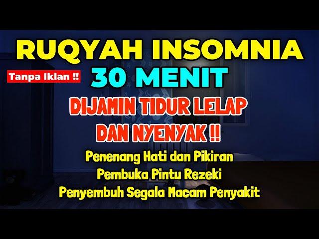 CUKUP 3 MENIT! Bisa Tertidur Lelap Ruqyah Insomnia Susah Tidur Malam Al Quran Merdu Pengantar Tidur