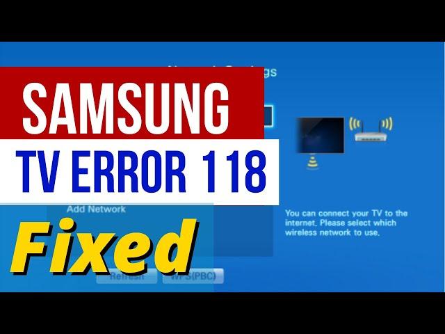 Samsung TV Error Code 118 - Fixed