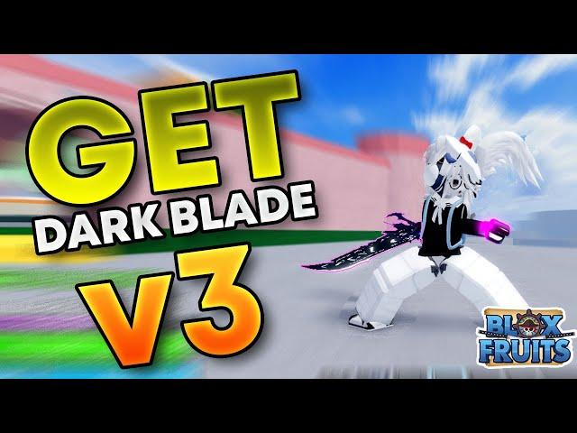 How To Get the Dark Blade V3 in Blox Fruits (EASY Guide!)