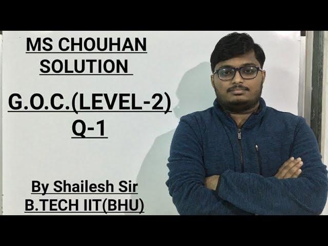 M.S.Chouhan Solution - General Organic Chemistry (G.O.C) LEVEL 2- Q1