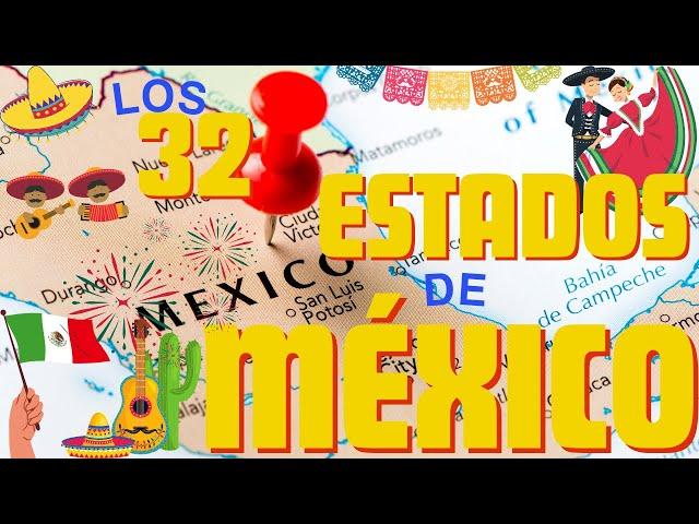 CONOCE LOS 32 ESTADOS DE MEXICO | Y SUS CAPITALES