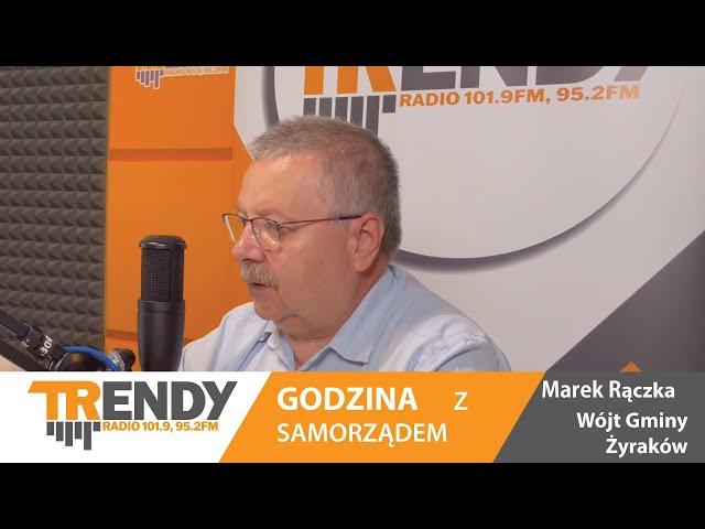 Godzina z samorządem - Marek Rączka - Wójt Gminy Żyraków