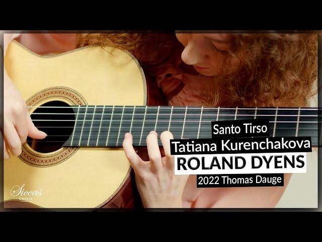 Tatiana Kurenchakova plays SANTO TIRSO by Roland Dyens on a 2022 Thomas Dauge Classical Guitar