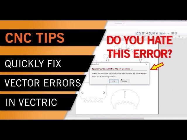 How To Quickly Fix Vector Errors In V Carve, Cut 2D and Aspire