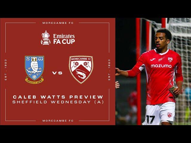 Caleb Watts Preview | Sheffield Wednesday (A)