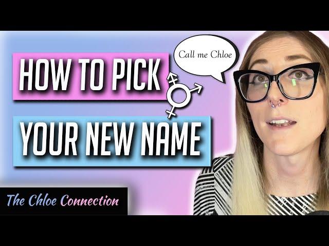 How I Picked My Name (& Tips to Help You Find Your Chosen Name!) | MTF FTM NB Transgender Transition