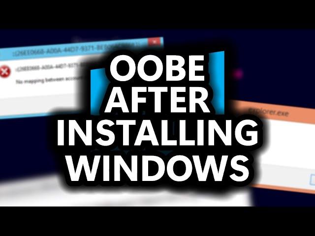 Running OOBE... after installing Windows?