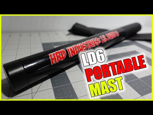 HRD LD6 - Portable Ham Radio Mast! - OLD VERSION VIDEO - New Video in description