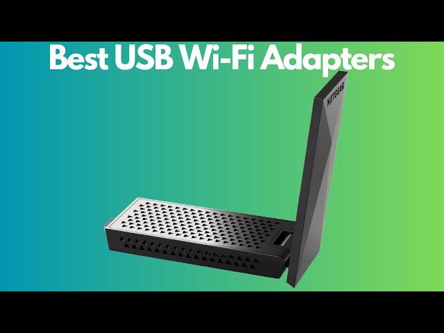 The Top 5 Best USB Wi-Fi Adapters Of 2023 | USB Wireless Network Adapters