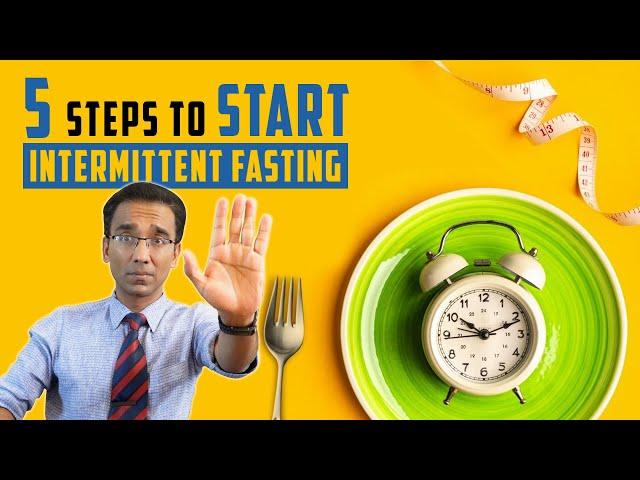 5 steps to get STARTED with intermittent fasting for weight loss | Dr Pal