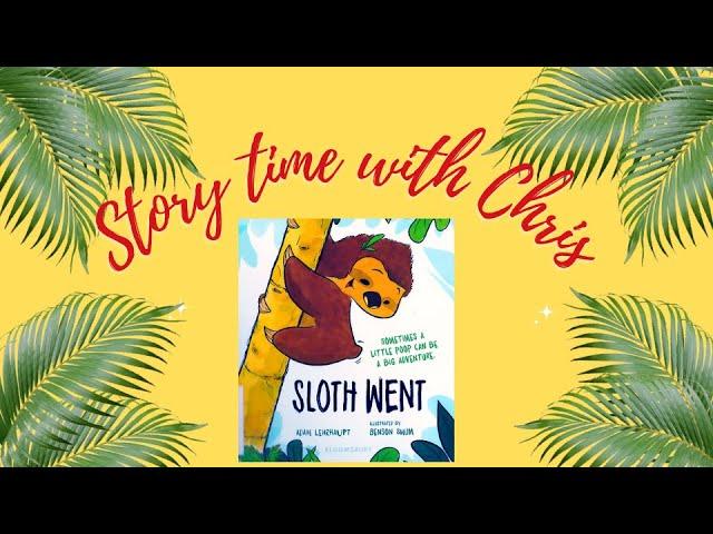 Sloth Went + potty training + Story time with Chris