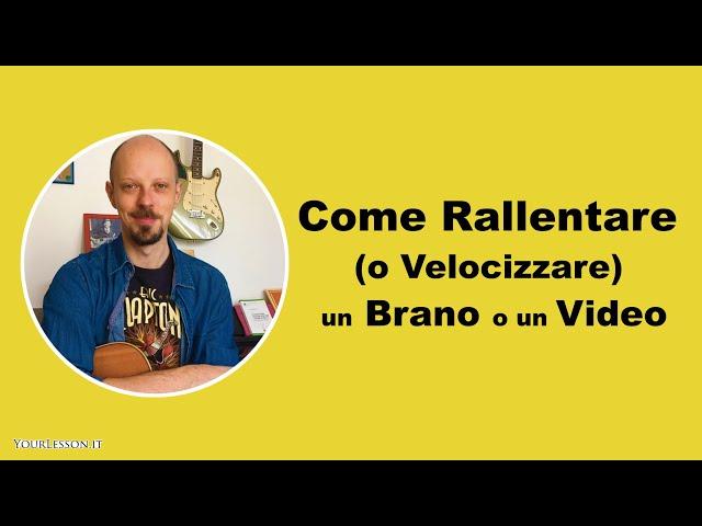 Come Rallentare Un Brano | Come Rallentare Un Video