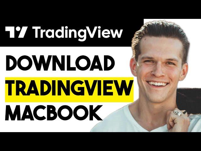 How To Download Tradingview On Macbook (2024)