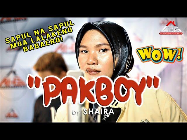 PAKBOY 𝘣𝘺 𝗦𝗵𝗮𝗶𝗿𝗮 (𝘔𝘶𝘴𝘪𝘤 𝘝𝘪𝘥𝘦𝘰)