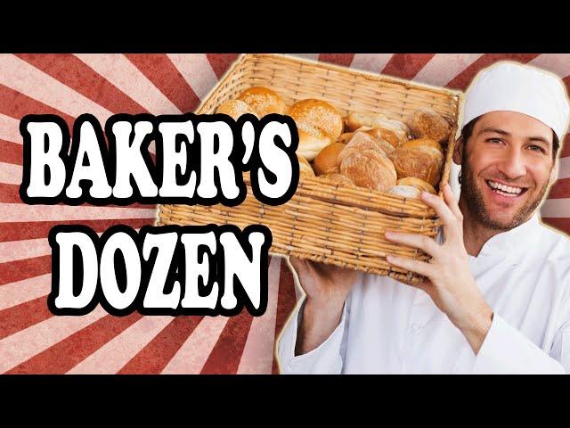 Why a Bakers Dozen is 13 Instead of 12