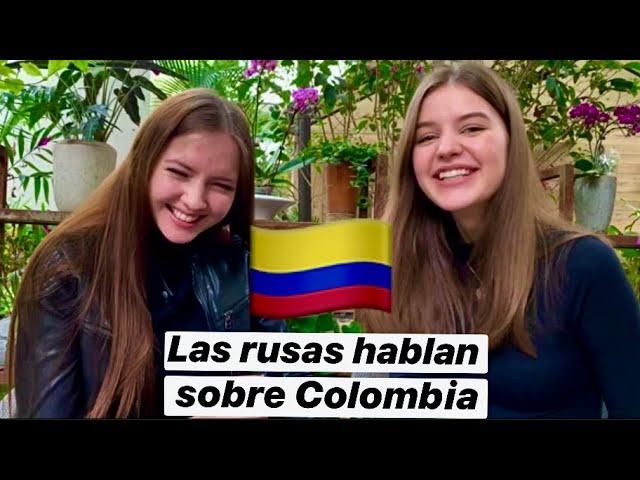 Las Rusas hablan sobre Colombia  (con subtítulos en español)