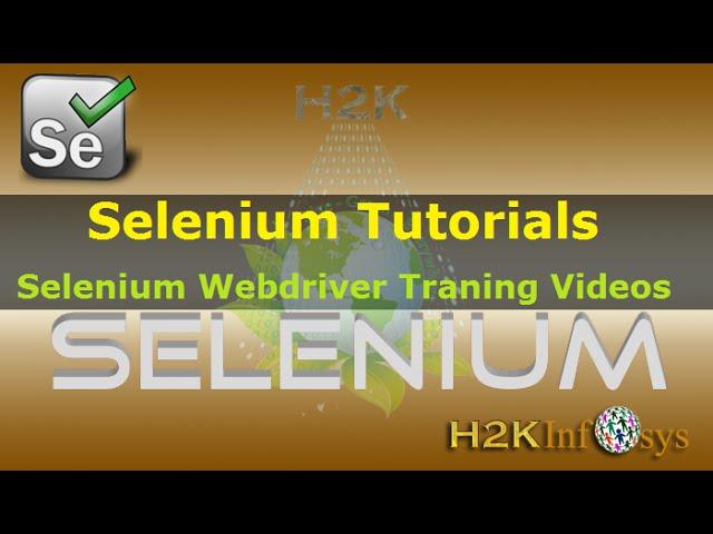 Selenium Tutorial for Beginner | Selenium Tutorials | Selenium Online Training from H2Kinfosys