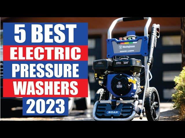 Best Electric Pressure Washers 2023 | Top 5 Best Electric Pressure Washers Tested in 2023