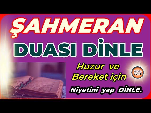 ŞAHMERAN Duası DİNLE - En Faziletli DUA - Mutlaka DİNLE