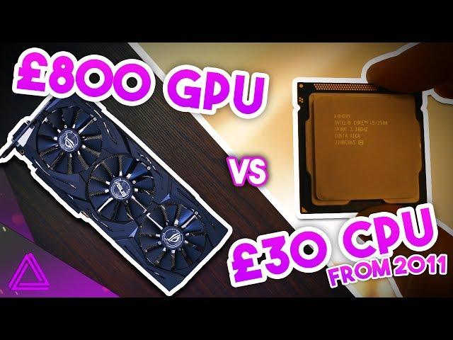 Pairing An £800 Graphics Card With a £30 CPU From 2011 - 1080 Ti vs i5 2500 Benchmarks - Bottleneck?