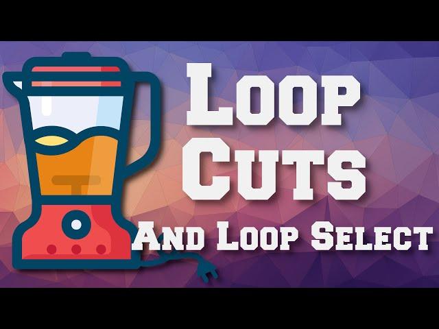 Loop Cuts and Loop Select with Blender 2.9x