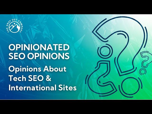 Opinions about Tech SEO & International Sites