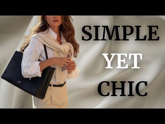 "How to Dress Simple Yet Chic: Timeless Style Tips"  | How to be elegant woman