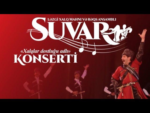 Suvar - “Xalqlar dostluğu” konserti - 05.05.2023