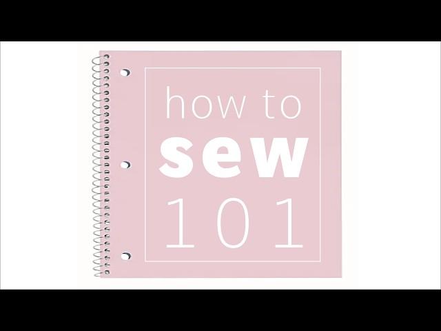 How to Sew 101