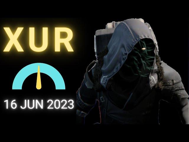 Where is XUR Today Destiny 1 D1 XUR Location and Official Inventory and Loot 16 Jun 2023, 6/16/2023
