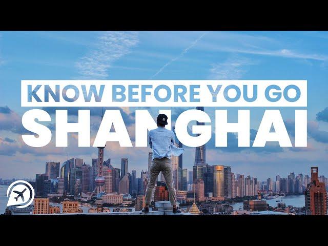 THINGS TO KNOW BEFORE YOU VISIT SHANGHAI