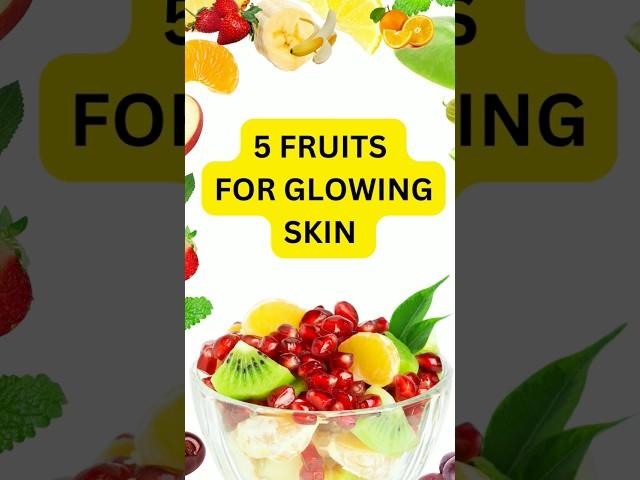 5 fruits for glowing skin 3 fruits for glowing skin #shorts #trending#glowingskin #beautyfood