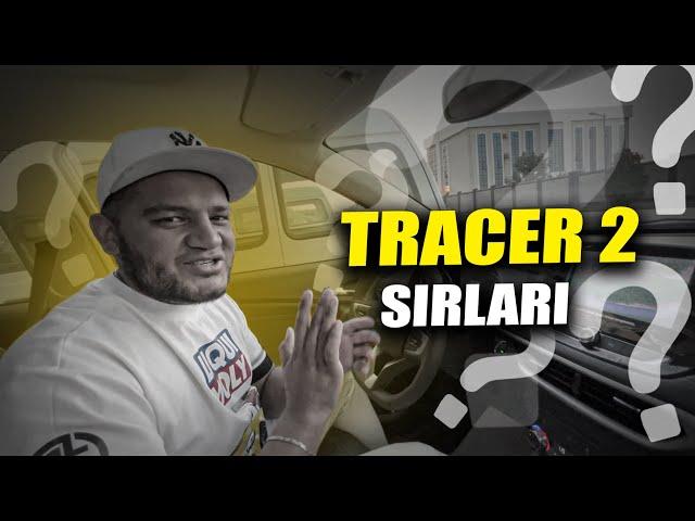 Tracer 2 sirlari