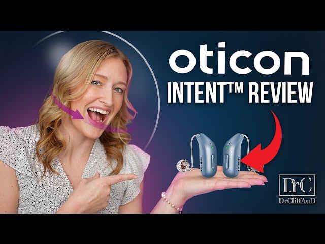 Oticon Intent Hearing Aid Review