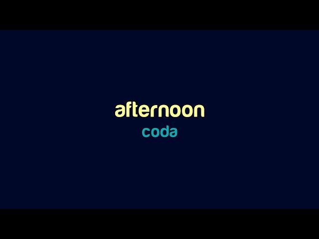 coda - afternoon