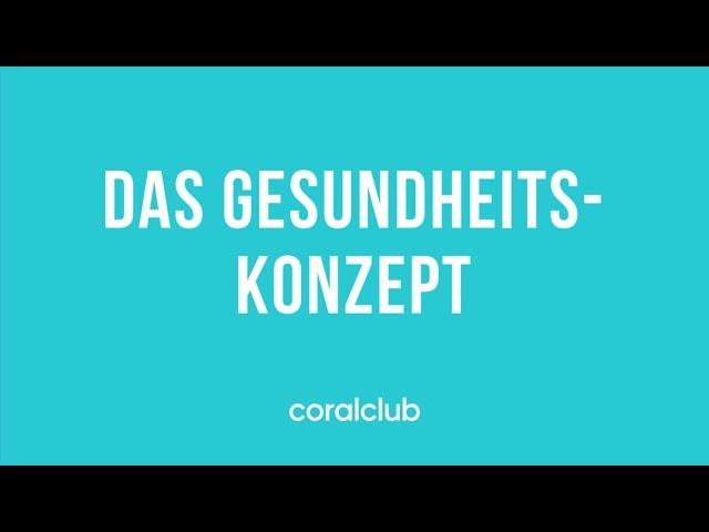 Das Gesundheitskonzept von Coral Club