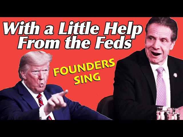 The Beatles WITH A LITTLE HELP FROM THE FEDS - by Founders Sing with Cuomo
