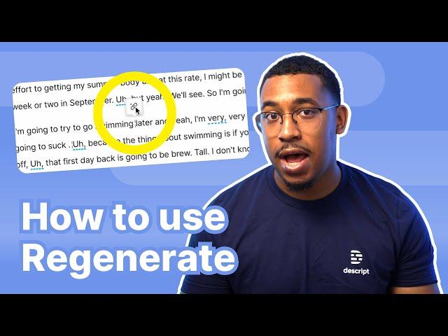 Say goodbye to unfixable audio cuts | Descript's new Regenerate feature