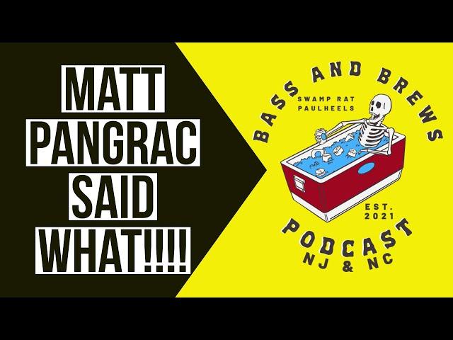 Matt Pangrac Said What?!?!?!?