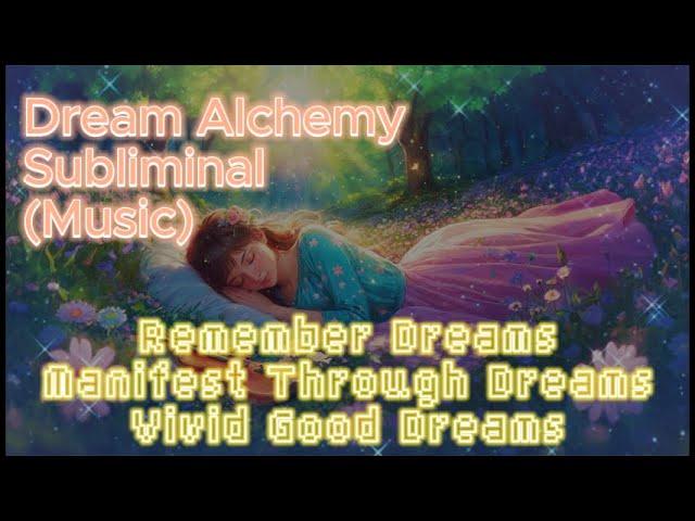 Dream Alchemy Subliminal*Life Changing!*|Music #manifestyourdreams  #subliminals #loa #shadowwork