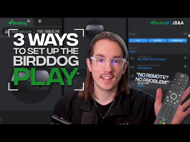 How to set up your BirdDog Play!