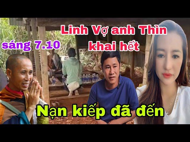 Sáng 7.10 Té Ngữa  khi Linh vợ Anh Thìn khai hết câu chuyện về sư Minh Tuệ