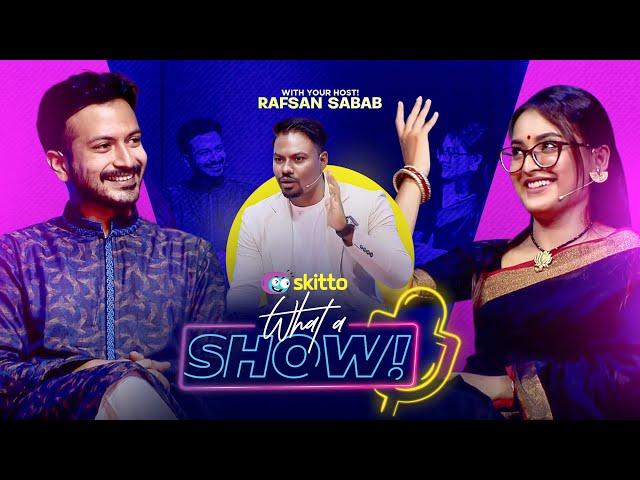 Totini & Yash Rohan | What a Show! with Rafsan Sabab