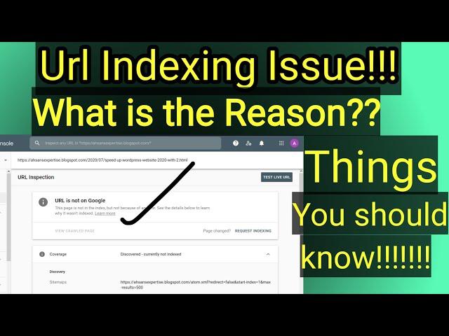 Url not indexing in google search console (Part 1): important information about this issue (2021)